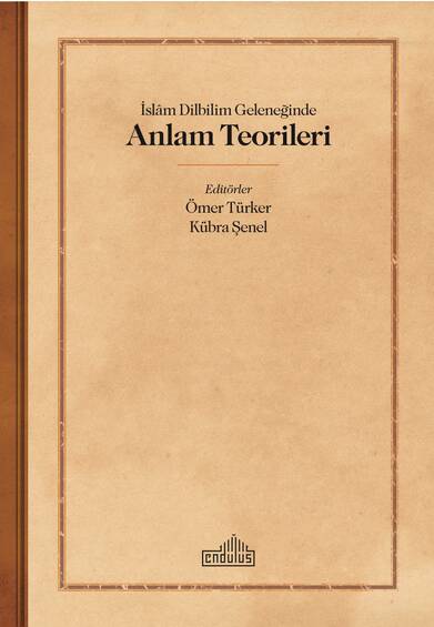 İslâm Dilbilim Geleneğinde Anlam Teorileri