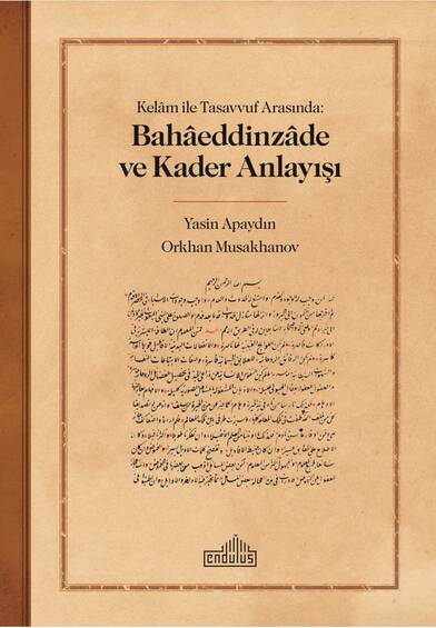 Kelâm ile Tasavvuf Arasında: Bahâeddinzâde ve Kader Anlayışı