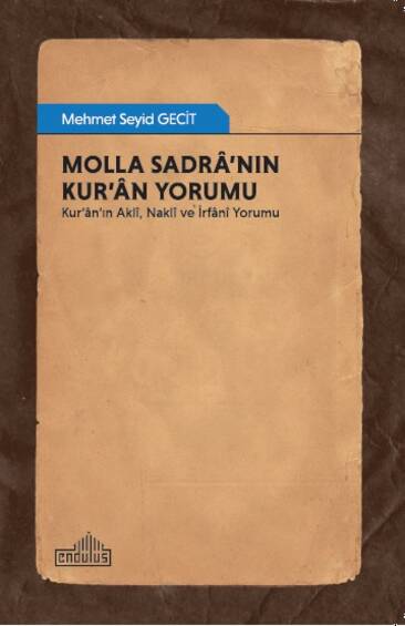 MOLLA SADRÂ’NIN KUR’ÂN YORUMU 